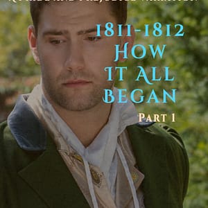 1811-1812 How It All Began Part One